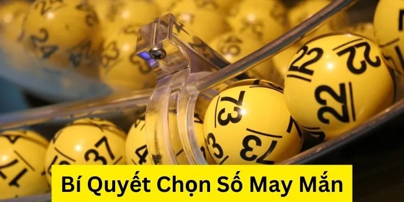 Bí quyết chọn số may mắn