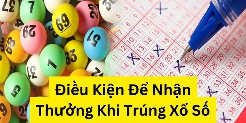 Điều kiên trong cách nhận thưởng khi trúng xổ số