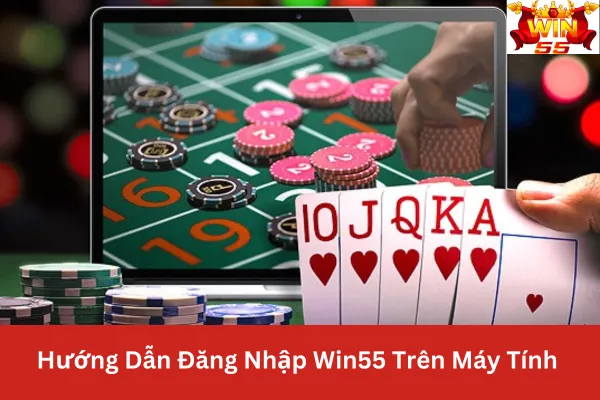 Hướng Dẫn Đăng Nhập win55