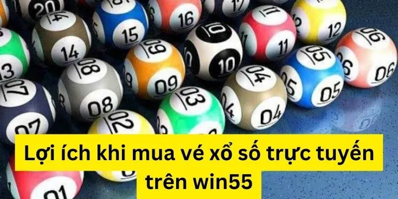 Lợi ích khi mua vé xổ số win55