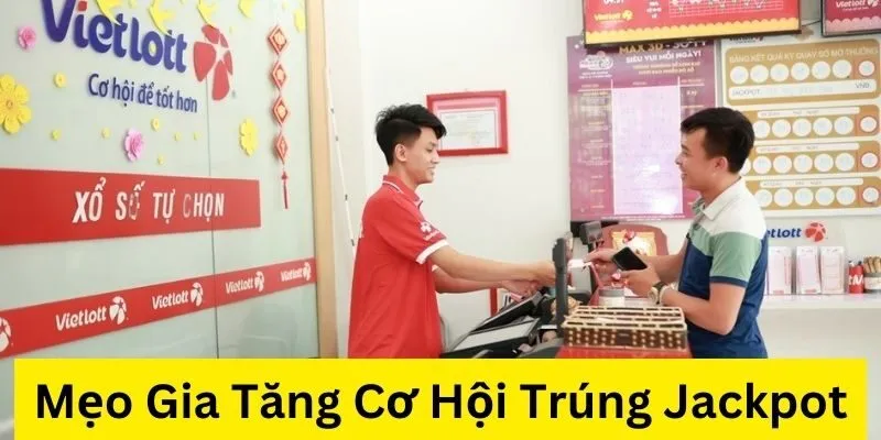 Mẹo trong hướng dẫn tham gia xổ số Jackpot