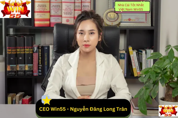 CEO Win55 - Nguyễn Đăng Long Trân