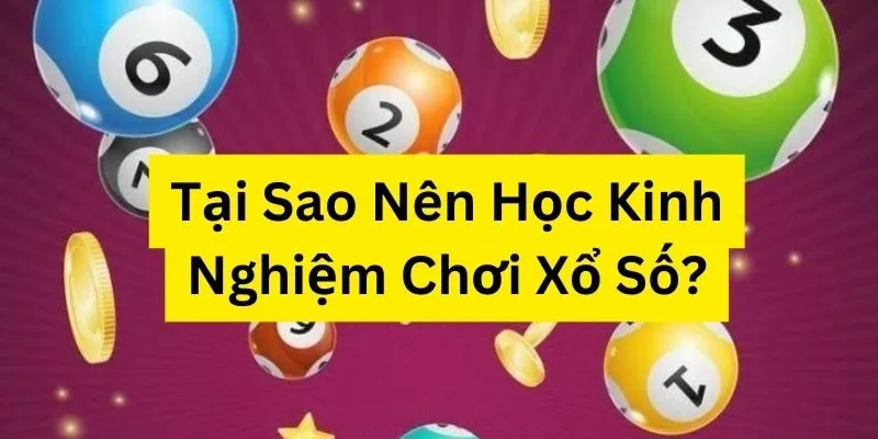 Tại sao nên học kinh nghiệm chơi xổ số thành công