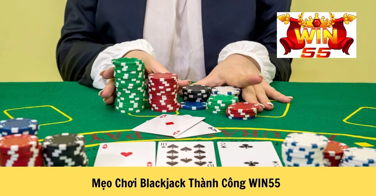 Mẹo Chơi Blackjack