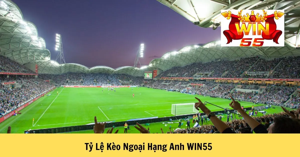 Tỷ Lệ Kèo Ngoại Hạng Anh